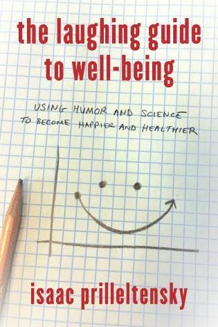 Isaac Prilleltensky - Laughing Guide to Well-Being, Häftad