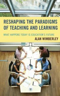 bokomslag Reshaping the Paradigms of Teaching and Learning