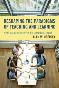 bokomslag Reshaping the Paradigms of Teaching and Learning