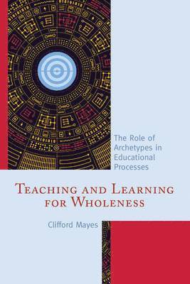 Teaching and Learning for Wholeness 1