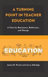 bokomslag A Turning Point in Teacher Education