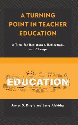 A Turning Point in Teacher Education 1