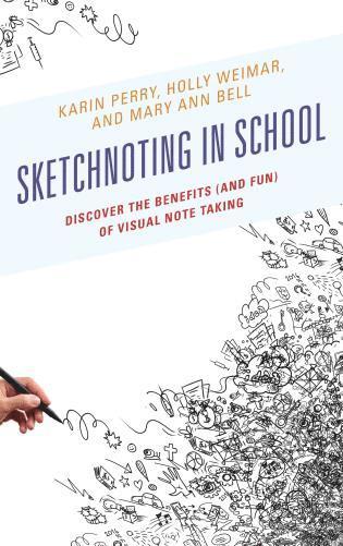 Karin Perry, Holly Weimar, Mary Ann Bell - Sketchnoting in School, Inbunden