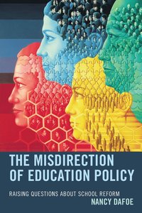 bokomslag The Misdirection of Education Policy