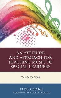 bokomslag Attitude and Approach for Teaching Music to Special Learners