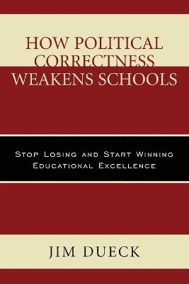 How Political Correctness Weakens Schools 1