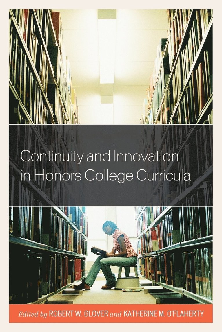 Continuity and Innovation in Honors College Curricula 1
