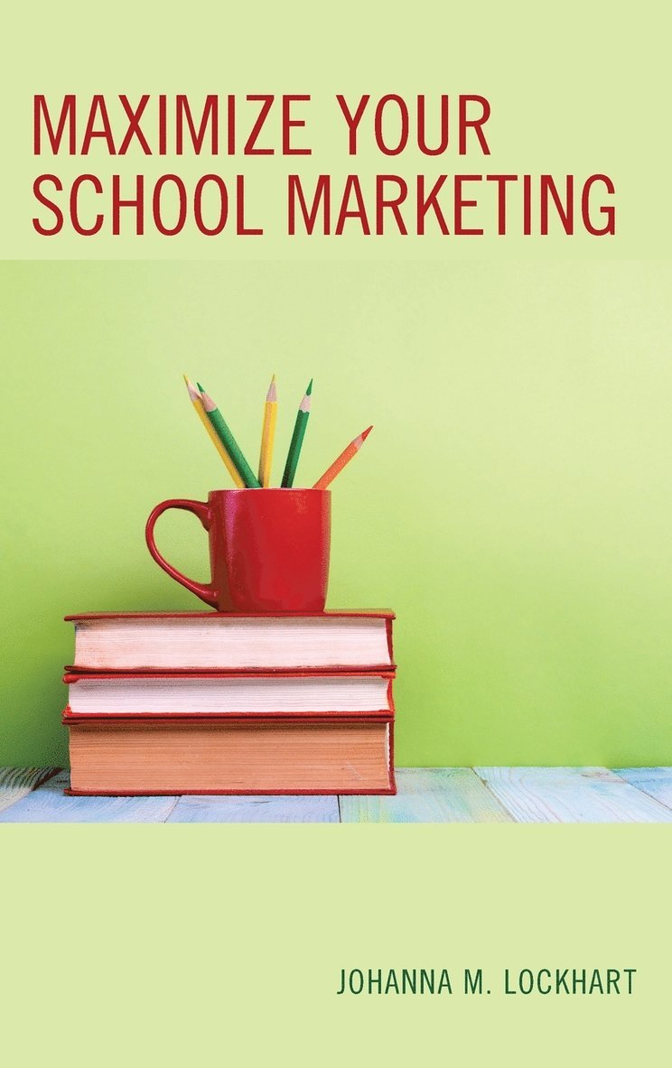 Maximize Your School Marketing 1