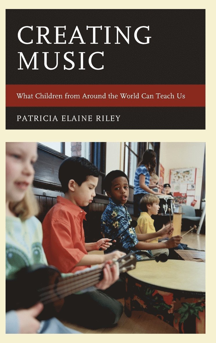Patricia Elaine Riley - Creating Music, Inbunden