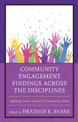 Heather K. Evans - Community Engagement Findings Across the Disciplines, Inbunden