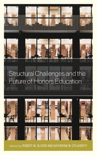 bokomslag Structural Challenges and the Future of Honors Education