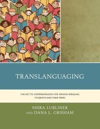 bokomslag Translanguaging - the key to comprehension for spanish-speaking students an