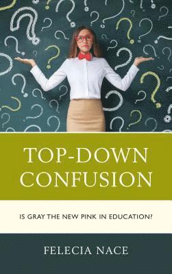 Felecia Nace, Dr. Felecia Nace - Top-Down Confusion, Häftad