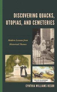 bokomslag Discovering Quacks, Utopias, and Cemeteries