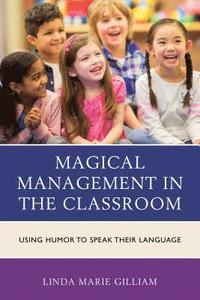 bokomslag Magical Management in the Classroom