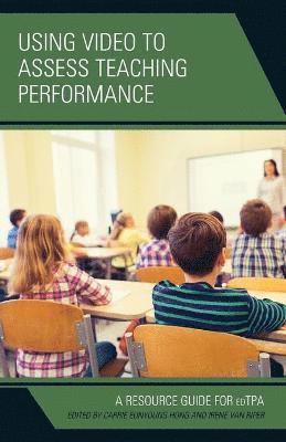 Using Video to Assess Teaching Performance 1