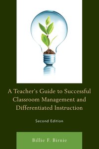 bokomslag A Teacher's Guide to Successful Classroom Management and Differentiated Instruction