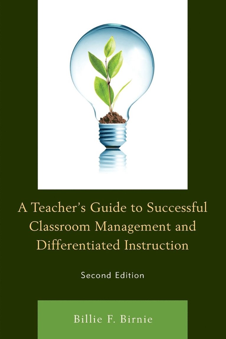 A Teacher's Guide to Successful Classroom Management and Differentiated Instruction 1