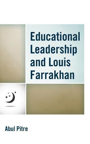 bokomslag Educational Leadership and Louis Farrakhan