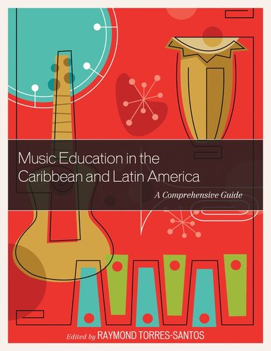 bokomslag Music Education in the Caribbean and Latin America