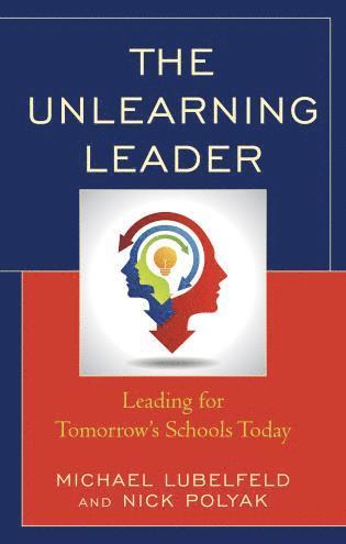 Michael Lubelfeld, Nick Polyak - Unlearning Leader, Inbunden