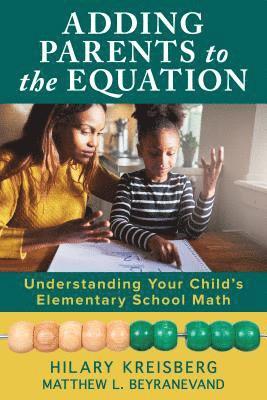 Hilary Kreisberg, Matthew L. Beyranevand - Adding Parents to the Equation, Inbunden