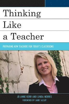 Jo-Anne Kerr, Linda Norris - Thinking Like a Teacher, Inbunden
