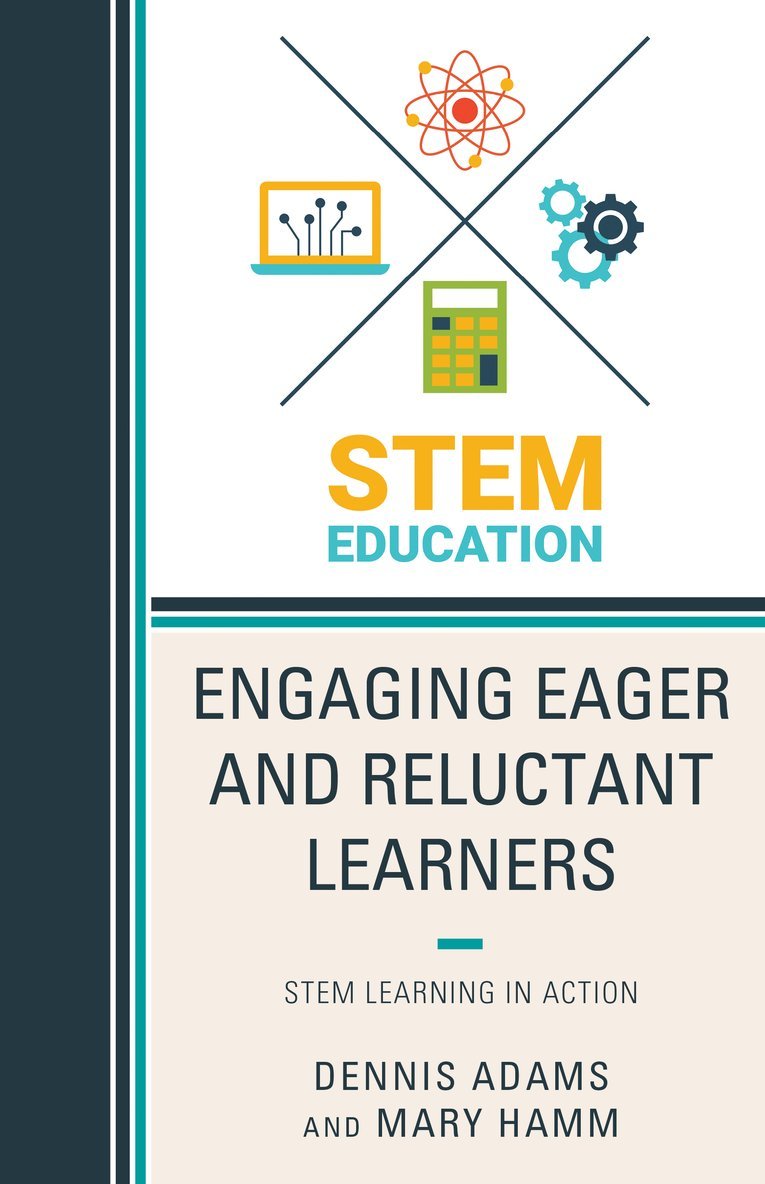 Dennis Adams, Mary Hamm - Engaging Eager and Reluctant Learners, Inbunden