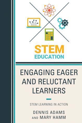 Dennis Adams, Mary Hamm - Engaging Eager and Reluctant Learners, Häftad