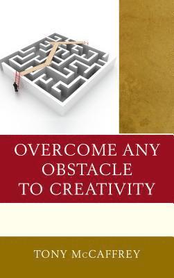 Overcome Any Obstacle to Creativity 1