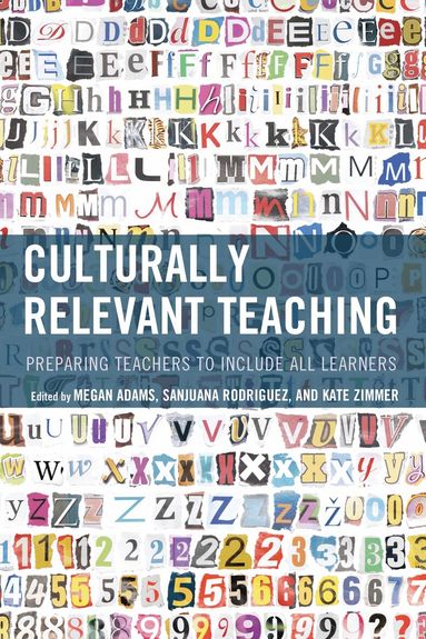 Megan Adams, Sanjuana Rodriguez, Kate Zimmer - Culturally Relevant Teaching, Inbunden