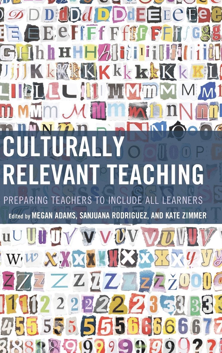 Megan Adams, Sanjuana Rodriguez, Kate Zimmer - Culturally Relevant Teaching, Inbunden