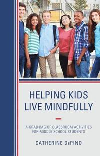 bokomslag Helping Kids Live Mindfully