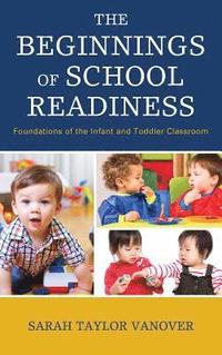bokomslag The Beginnings of School Readiness