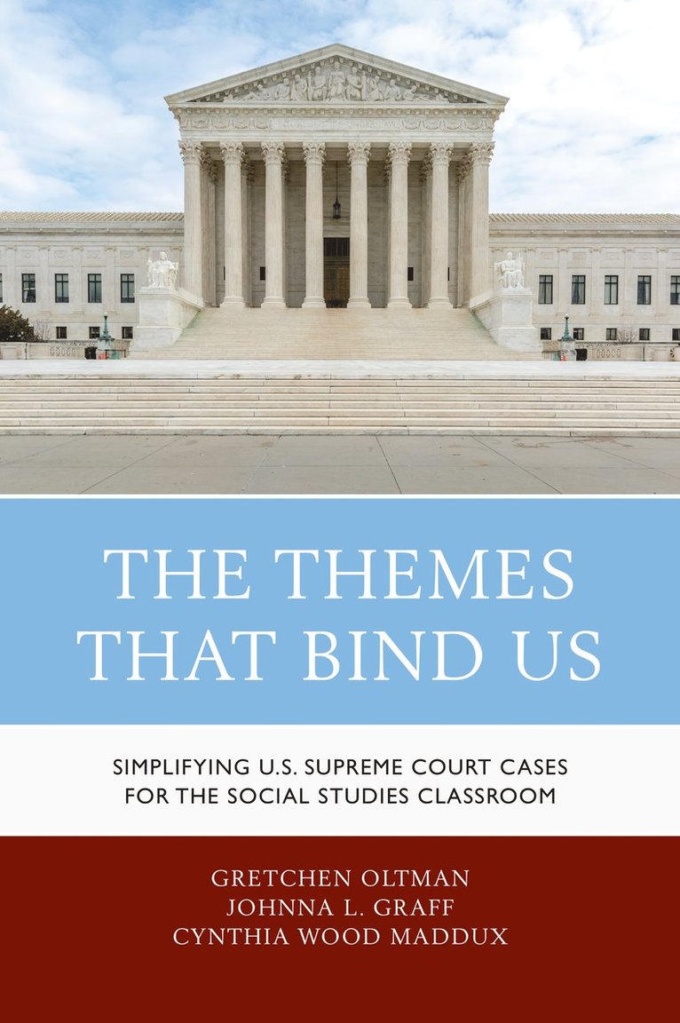 Gretchen Oltman, Johnna L. Graff, Cynthia Wood Maddux - Themes That Bind Us, Inbunden
