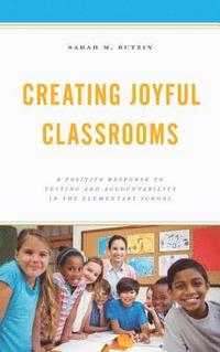 bokomslag Creating Joyful Classrooms