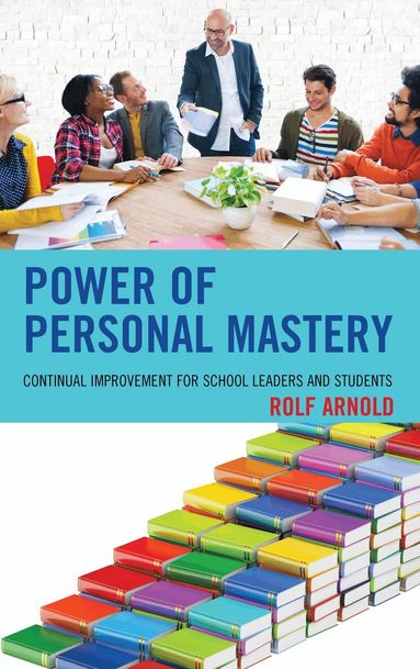 Rolf Arnold - Power of Personal Mastery, Inbunden