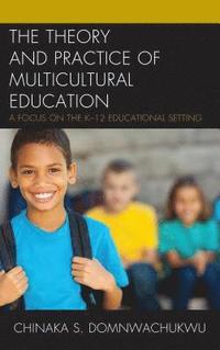 bokomslag The Theory and Practice of Multicultural Education