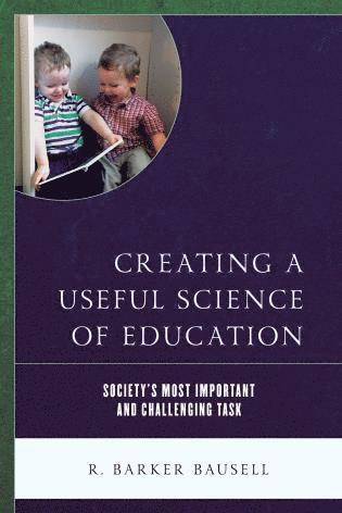 bokomslag Creating a Useful Science of Education