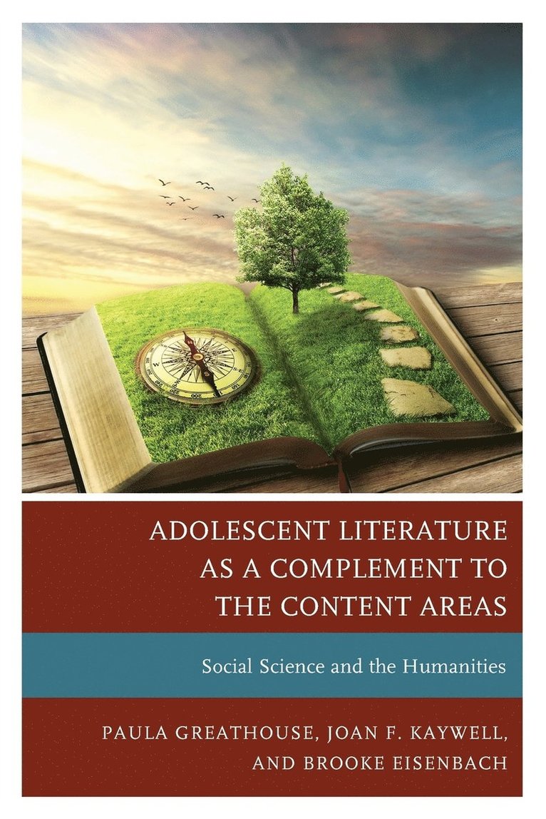 Paula Greathouse, Joan F. Kaywell, Brooke Eisenbach - Adolescent Literature as a Complement to the Content Areas, Häftad