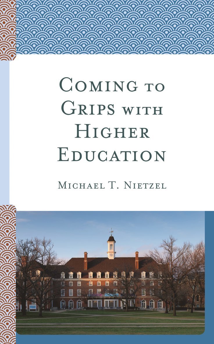 Coming to Grips with Higher Education 1