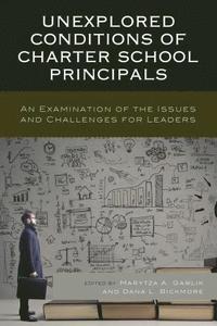 bokomslag Unexplored Conditions of Charter School Principals