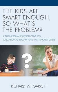 bokomslag Kids are Smart Enough, So What's the Problem?