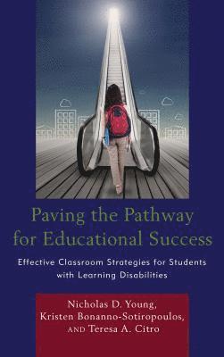 Nicholas D. Young, Kristen Bonanno-Sotiropoulos, Teresa Citro - Paving the Pathway for Educational Success, Häftad