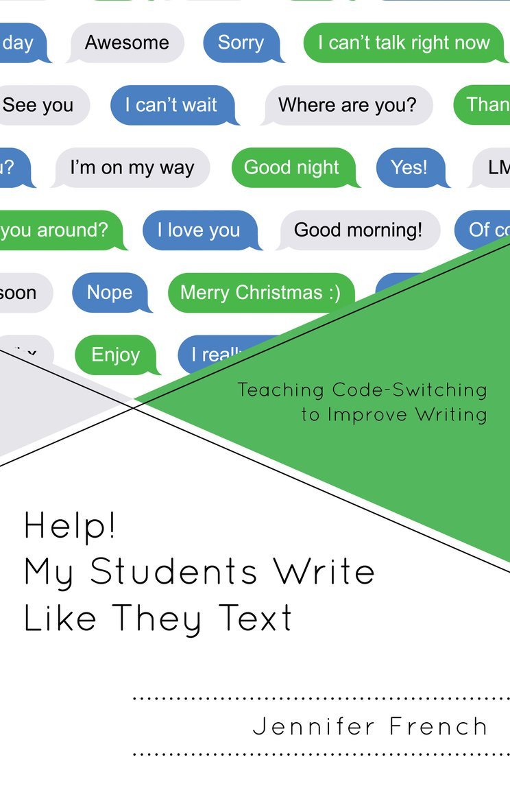 Help! My Students Write Like They Text 1