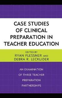 bokomslag Case Studies of Clinical Preparation in Teacher Education