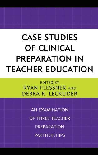 bokomslag Case Studies of Clinical Preparation in Teacher Education