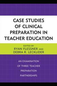 bokomslag Case Studies of Clinical Preparation in Teacher Education