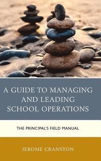 bokomslag A Guide to Managing and Leading School Operations