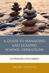 bokomslag A Guide to Managing and Leading School Operations